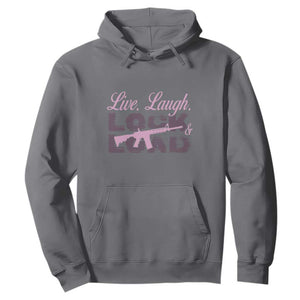 Funny Gun Girls Hoodie Live Laugh Lock And Load Guns Lover Girl Owner 2A TS02 Charcoal Print Your Wear