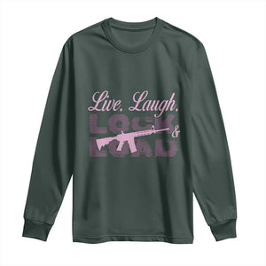 Funny Gun Girls Long Sleeve Shirt Live Laugh Lock And Load Guns Lover Girl Owner 2A TS02 Dark Forest Green Print Your Wear