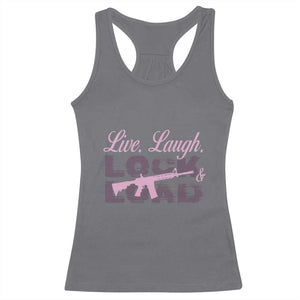 Funny Gun Girls Racerback Tank Top Live Laugh Lock And Load Guns Lover Girl Owner 2A TS02 Charcoal Print Your Wear