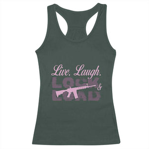 Funny Gun Girls Racerback Tank Top Live Laugh Lock And Load Guns Lover Girl Owner 2A TS02 Dark Forest Green Print Your Wear