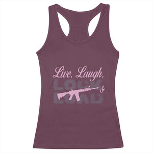 Funny Gun Girls Racerback Tank Top Live Laugh Lock And Load Guns Lover Girl Owner 2A TS02 Maroon Print Your Wear