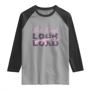 Funny Gun Girls Raglan Shirt Live Laugh Lock And Load Guns Lover Girl Owner 2A TS02 Sport Gray Black Print Your Wear