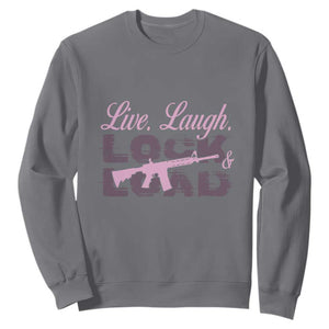 Funny Gun Girls Sweatshirt Live Laugh Lock And Load Guns Lover Girl Owner 2A TS02 Charcoal Print Your Wear