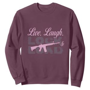 Funny Gun Girls Sweatshirt Live Laugh Lock And Load Guns Lover Girl Owner 2A TS02 Maroon Print Your Wear