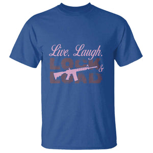 Funny Gun Girls T Shirt Live Laugh Lock And Load Guns Lover Girl Owner 2A TS02 Royal Blue Print Your Wear