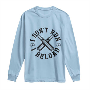 Gun Rights Long Sleeve Shirt I Don't Run I Reload Gun Rights American Flag patriots TS02 Light Blue Print Your Wear