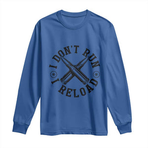 Gun Rights Long Sleeve Shirt I Don't Run I Reload Gun Rights American Flag patriots TS02 Royal Blue Print Your Wear