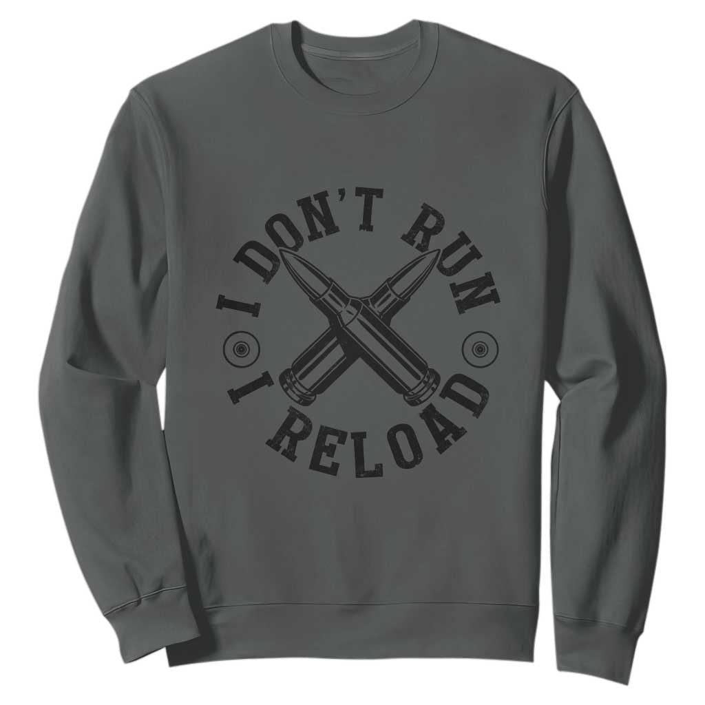 Gun Rights Sweatshirt I Don't Run I Reload Gun Rights American Flag patriots TS02 Dark Heather Print Your Wear