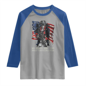 Gun Right 2A Raglan Shirt My Rights Don't End Where Your Feelings Begin Retro Betsy Ross Flag TS02 Sport Gray Royal Print Your Wear