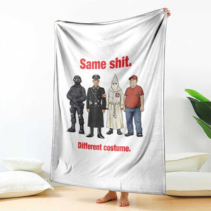 Same Shit Different Costume Throw Blanket Political Satire Anti Fascist TS02 Print Your Wear