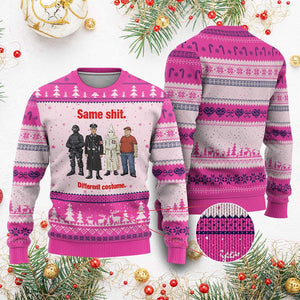 Same Shit Different Costume Ugly Christmas Sweater Political Satire Anti Fascist TS02 Hot Pink Print Your Wear