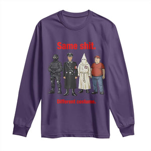 Same Shit Different Costume Long Sleeve Shirt Political Satire Anti Fascist TS02 Purple Print Your Wear