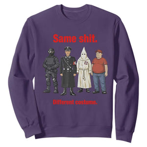 Same Shit Different Costume Sweatshirt Political Satire Anti Fascist TS02 Purple Print Your Wear