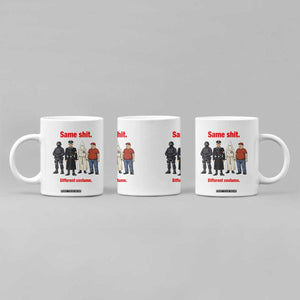 Same Shit Different Costume Coffee Mug Political Satire Anti Fascist TS02 Print Your Wear