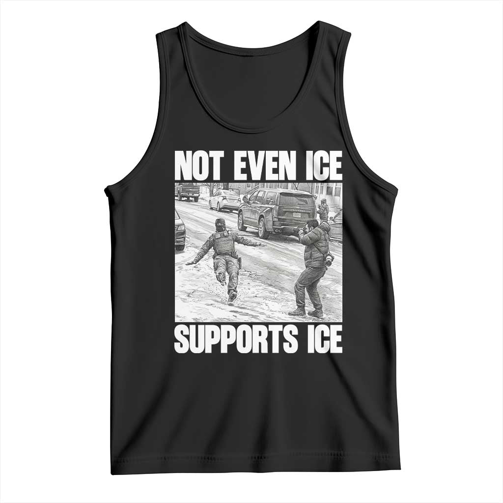 Not Even Ice Supports Ice Tank Top Viral Political Ice Slipping Captured Meme Against Ice TS02 Black Print Your Wear