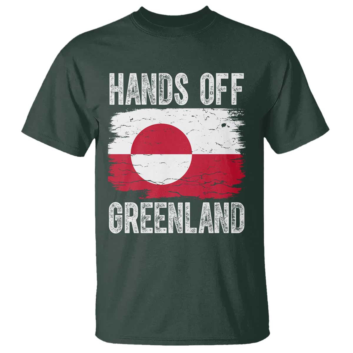 Hands Off Greenland T Shirt Distressed Flag Resist Political Protest TS02 Dark Forest Green Print Your Wear
