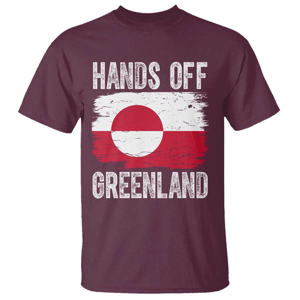 Hands Off Greenland T Shirt Distressed Flag Resist Political Protest TS02 Maroon Print Your Wear