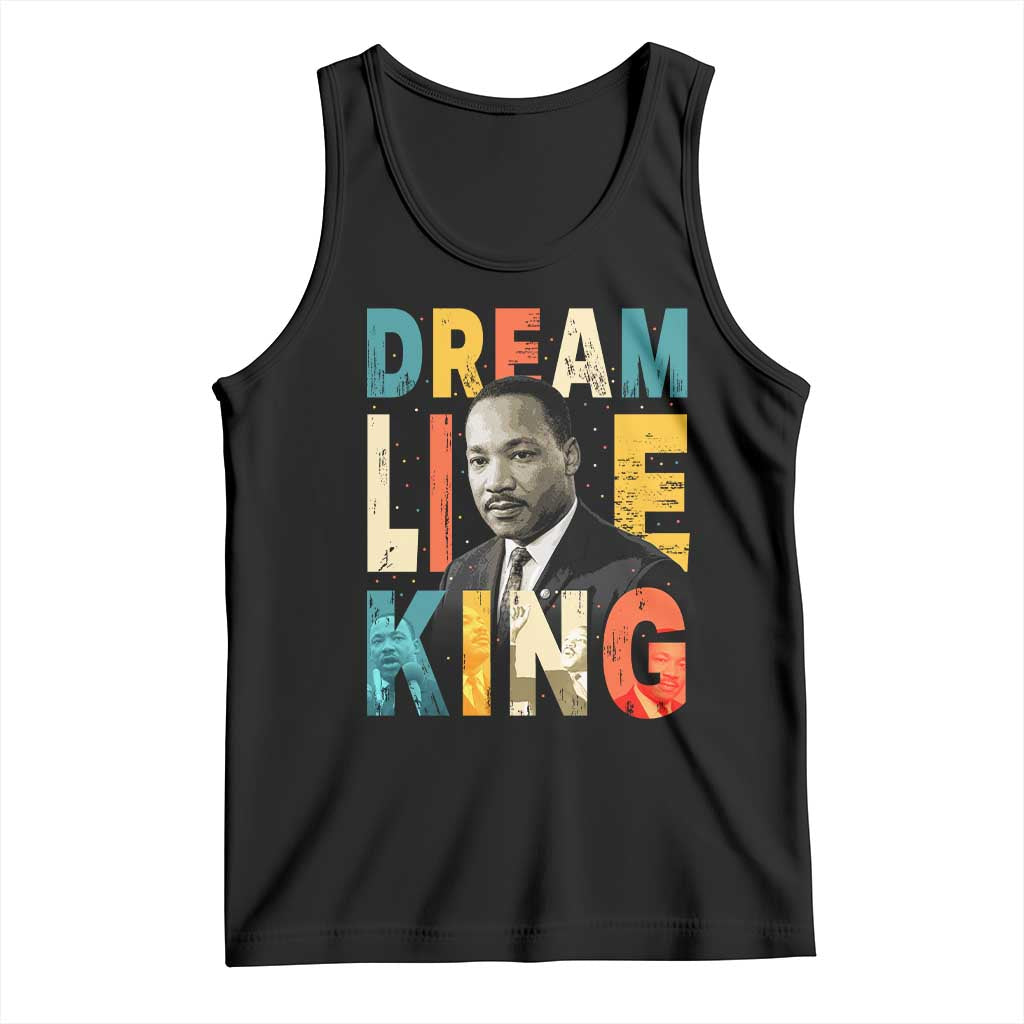 Dream Like King Inspirational MLK Graphic Tank Top Civil Rights Legacy Tribute TS02 Black Print Your Wear