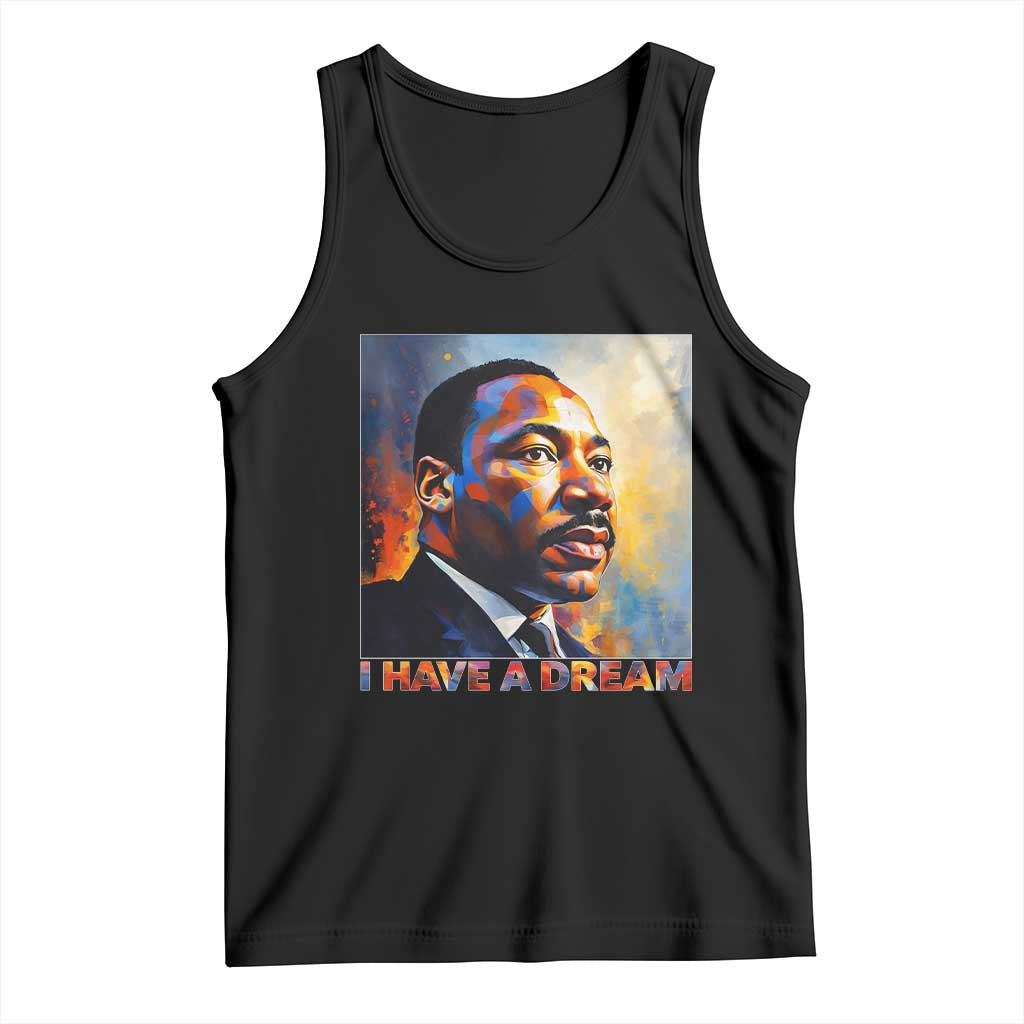 I Have A Dream Inspirational MLK Quotes Tank Top Equality and Justice Martin Luther King Tribute TS02 Black Print Your Wear
