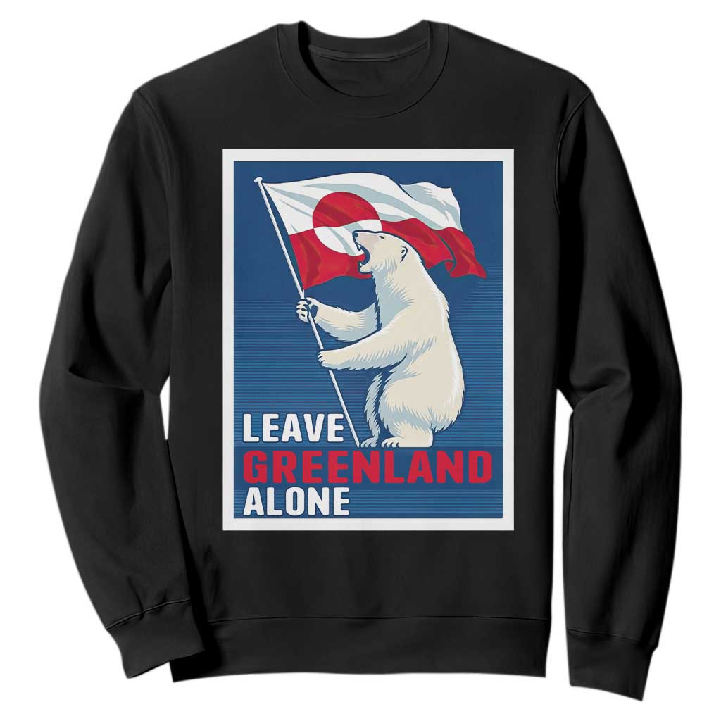 Leave Greenland Alone Polar Bear Resist Sweatshirt Vintage Patriotic Propaganda Sovereignty Protest TS02 Black Print Your Wear