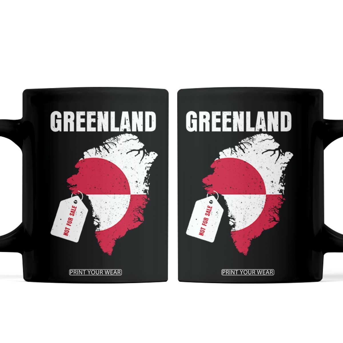 Greenland Not For Sale Patriotic Coffee Mug Grunge Flag and Price Tag Protest TS02 Black Print Your Wear