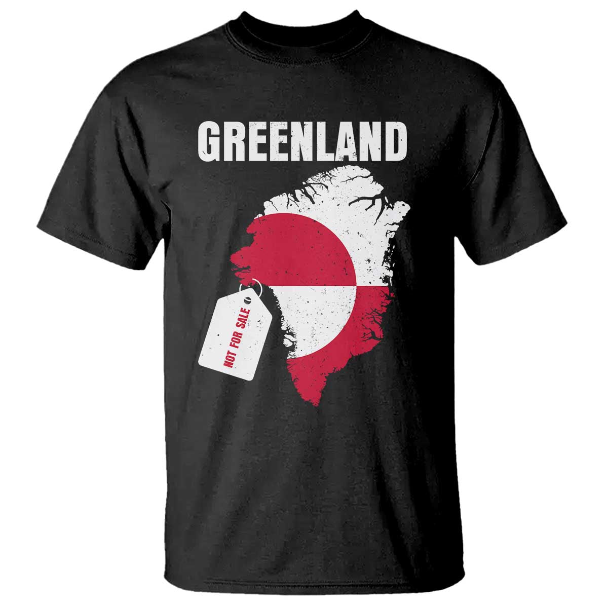 Greenland Not For Sale Patriotic T Shirt Grunge Flag and Price Tag Protest TS02 Black Print Your Wear