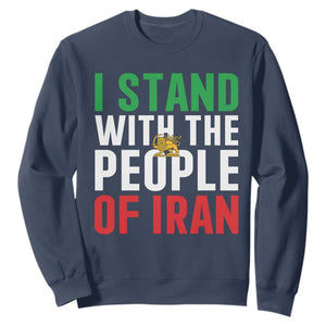 I Stand With The People of Iran Sweatshirt Iranian Revolution Freedom Supporter TS02 Navy Print Your Wear