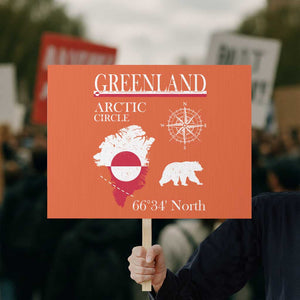 Greenland Arctic Circle Protest Sign Map Compass and Polar Bear Adventure TS02 Horizontal 18" × 24" Orange Print Your Wear