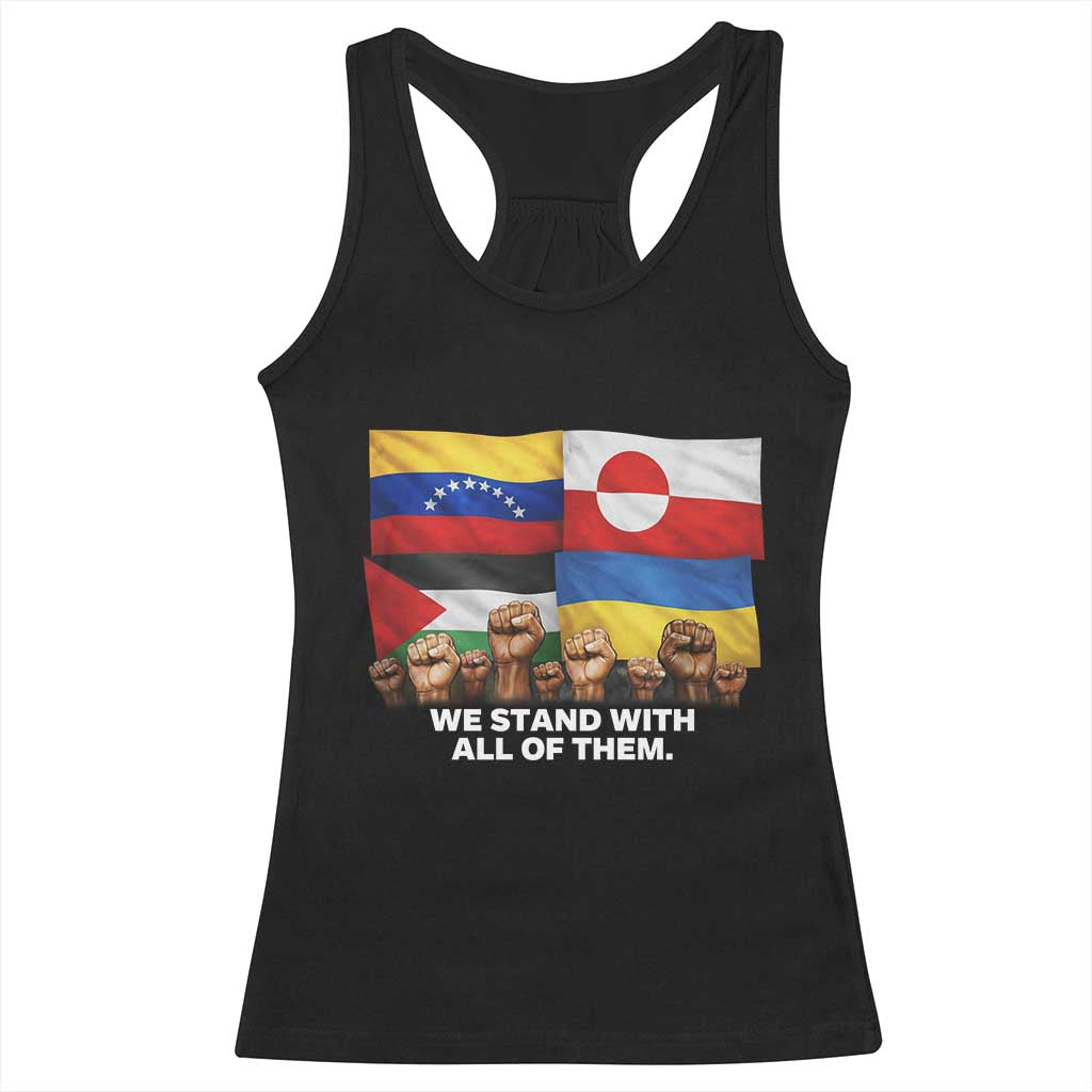 We Stand With Venezuela Greenland Ukraine Palestine Racerback Tank Top Solidarity Fists Flags Global Support TS02 Black Print Your Wear