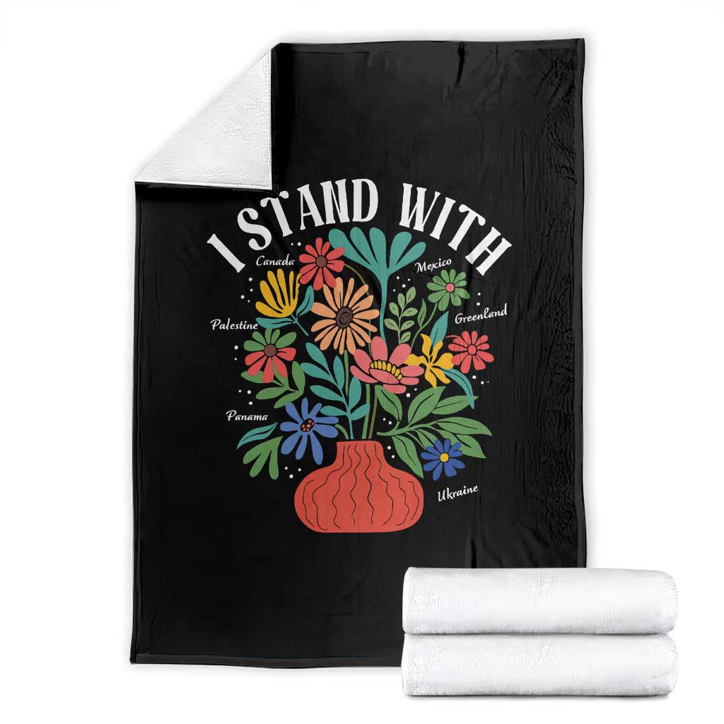 I Stand With Mexico Greenland Ukraine Canada Palestine Panama Throw Blanket Colorful Floral Solidarity Global Unity TS02 Black Print Your Wear
