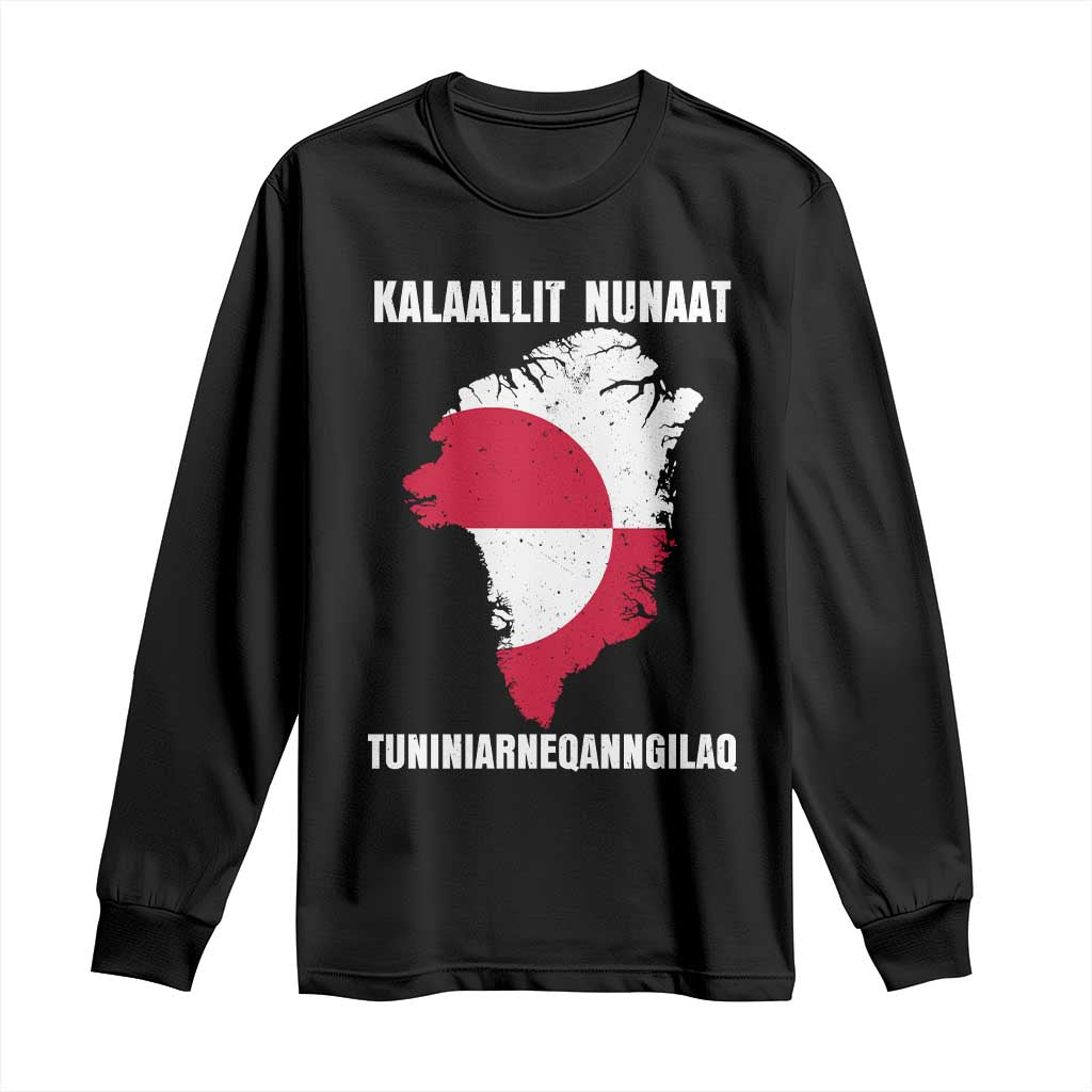 Kalaallit Nunaat Tuniniagaanngilaq Greenlandic Long Sleeve Shirt Greenland Is Not For Sale Patriotic Grunge Flag TS02 Black Print Your Wear