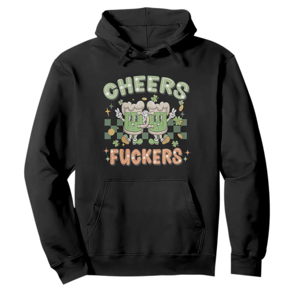 Funny St. Patricks Day Drinking Hoodie Retro Cheers Fuckers Beer Lovers TS02 Black Printyourwear