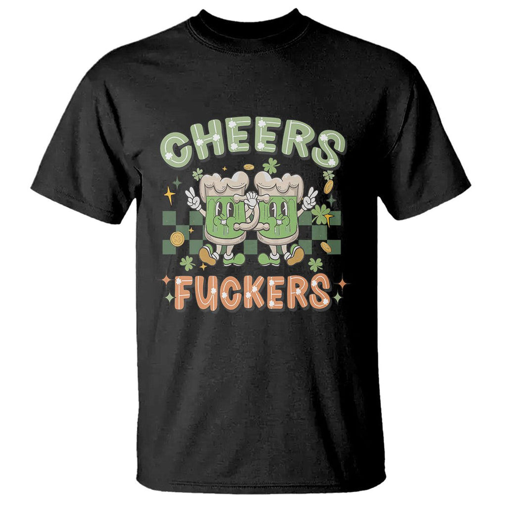 Funny St. Patricks Day Drinking T Shirt Retro Cheers Fuckers Beer Lovers TS02 Black Printyourwear