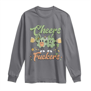 Funny St Patricks Day Drinking Long Sleeve Shirt Cheers Fuckers Shamrock Lucky Charm TS02 Charcoal Print Your Wear