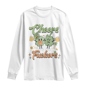 Funny St Patricks Day Drinking Long Sleeve Shirt Cheers Fuckers Shamrock Lucky Charm TS02 White Print Your Wear