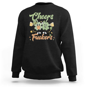 Funny St. Patricks Day Drinking Sweatshirt Cheers Fuckers Shamrock Lucky Charm TS02 Black Printyourwear