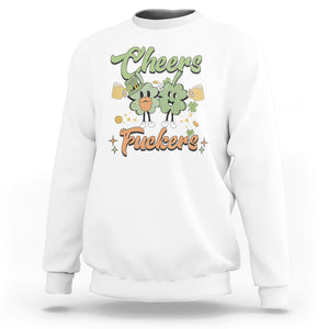 Funny St. Patricks Day Drinking Sweatshirt Cheers Fuckers Shamrock Lucky Charm TS02 White Printyourwear