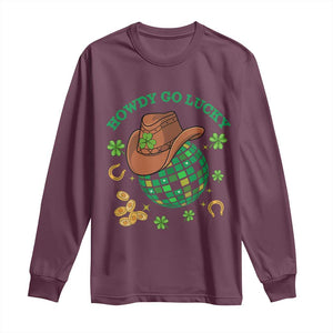 Funny St Patricks Cowboy Long Sleeve Shirt Howdy Go Lucky Retro Disco Western Life TS02 Maroon Print Your Wear