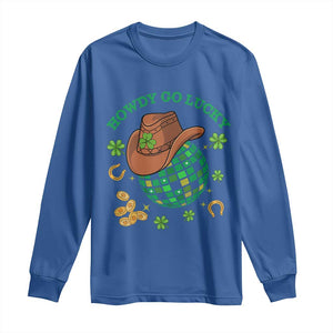 Funny St Patricks Cowboy Long Sleeve Shirt Howdy Go Lucky Retro Disco Western Life TS02 Royal Blue Print Your Wear