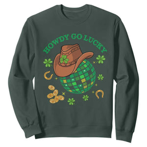 Funny St. Patricks Cowboy Sweatshirt Howdy Go Lucky Retro Disco Western Life TS02 Dark Forest Green Printyourwear