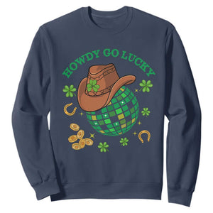 Funny St. Patricks Cowboy Sweatshirt Howdy Go Lucky Retro Disco Western Life TS02 Navy Printyourwear