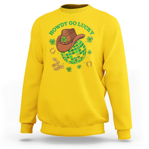 Funny St. Patricks Cowboy Sweatshirt Howdy Go Lucky Retro Disco Western Life TS02 Daisy Printyourwear