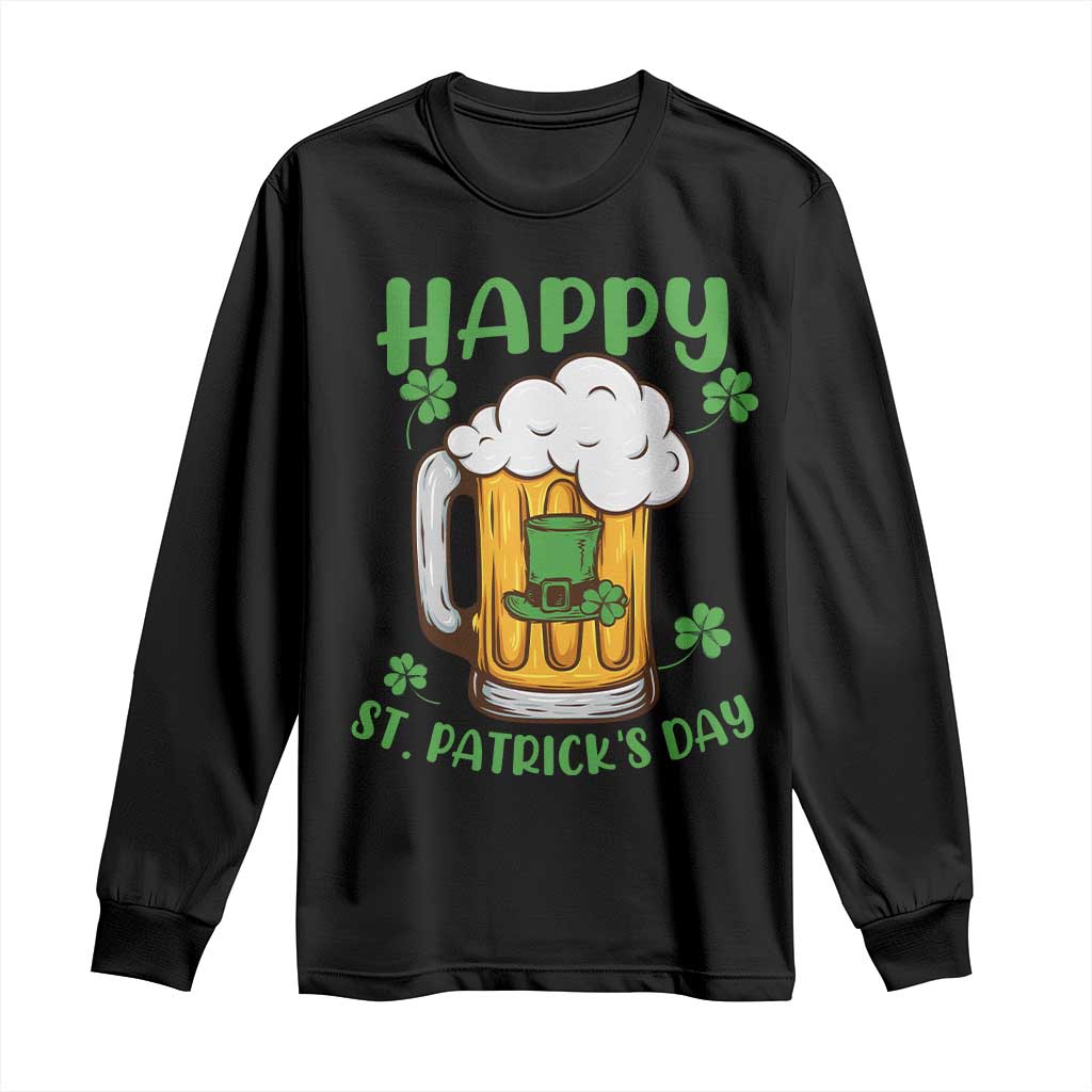 Funny St Patricks Day Drinking Long Sleeve Shirt Happy Paddy's Patty's Day Beer Lover TS02 Black Print Your Wear