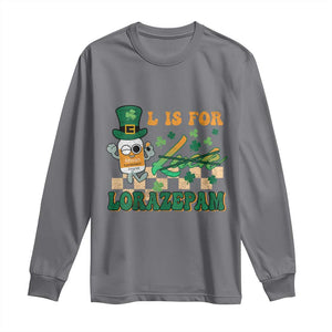 Funny Nurse St Patricks Day Long Sleeve Shirt Retro L is for Lorazepam Nursing Life TS02 Charcoal Print Your Wear