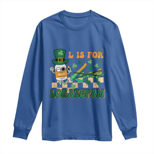 Funny Nurse St Patricks Day Long Sleeve Shirt Retro L is for Lorazepam Nursing Life TS02 Royal Blue Print Your Wear