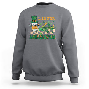 Funny Nurse St. Patricks Day Sweatshirt Retro L is for Lorazepam Nursing Life TS02 Charcoal Printyourwear