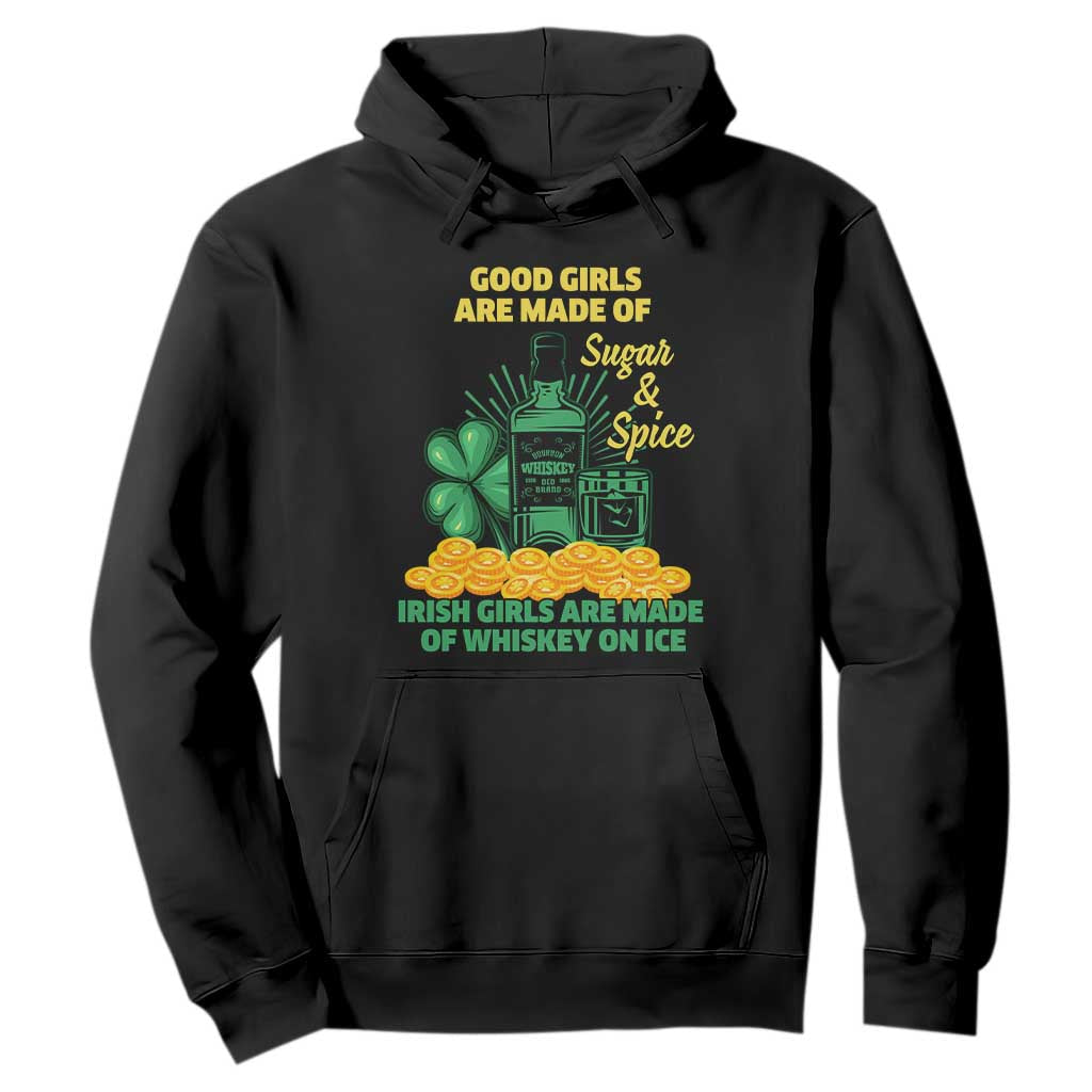 Funny St. Patricks Day Drinking Hoodie Irish Girls Are Made of Whiskey On Ice Alcohol Lover TS02 Black Printyourwear