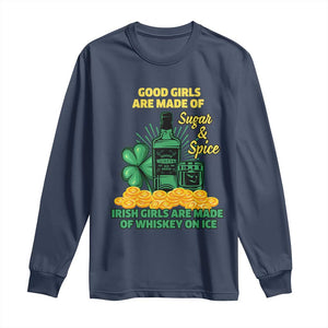 Funny St Patricks Day Drinking Long Sleeve Shirt Irish Girls Are Made of Whiskey On Ice Alcohol Lover TS02 Navy Print Your Wear