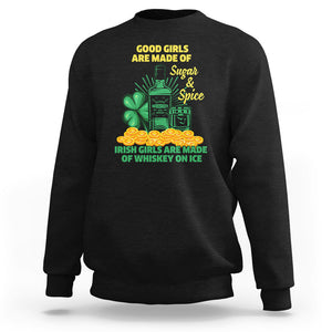 Funny St. Patricks Day Drinking Sweatshirt Irish Girls Are Made of Whiskey On Ice Alcohol Lover TS02 Black Printyourwear