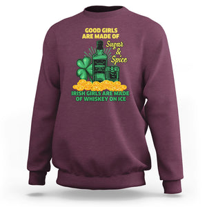 Funny St. Patricks Day Drinking Sweatshirt Irish Girls Are Made of Whiskey On Ice Alcohol Lover TS02 Maroon Printyourwear